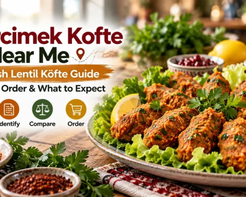 Mercimek Kofte Near Me Find Turkish Lentil Köfte, What to Order & What to Expect